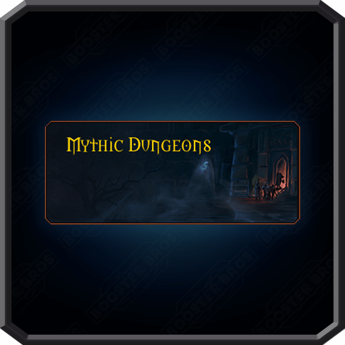 Mythic Dungeons Boost 8/8 Mythic Dungeons!